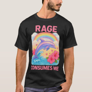 Rage Consumes Me Dolphin  T-Shirt