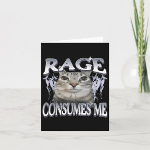 Rage Consumes Me Funny Silly Staring Cat Meme Wome Card