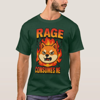 Rage consumes me T-Shirt