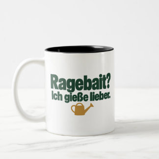 Ragebait? Ich gieße lieber. Gartenhumor Two-Tone Coffee Mug