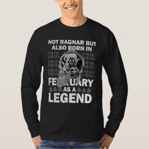 Ragnar February Legend Valhalla Viking Dad 6 T-Shirt