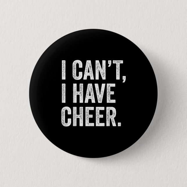 Rahiltees Co. I Can't I Have Cheer Cheerleader - B 2 Inch Round Button (Front)