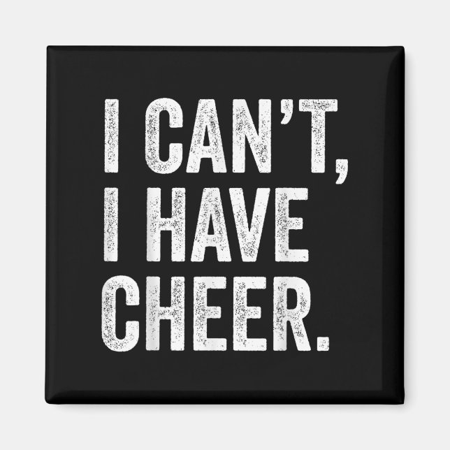 Rahiltees Co. I Can't I Have Cheer Cheerleader - B Magnet (Front)