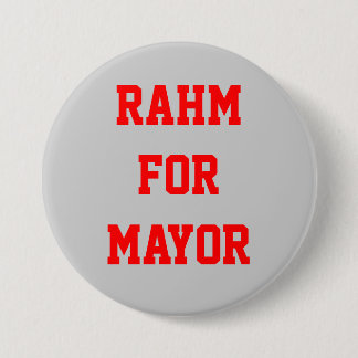 RAHM FOR MAYOR 3 INCH ROUND BUTTON