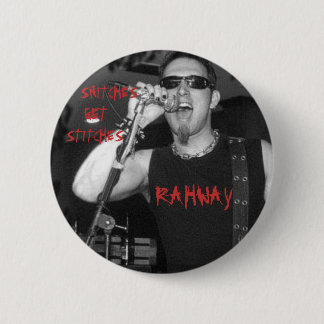RAHWAY, SNITCHES, GET, STITCHES 2 INCH ROUND BUTTON