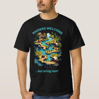RAIDERS WELCOME BUT BRING LOOT T-Shirt