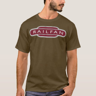 RAIL FAN T-Shirt