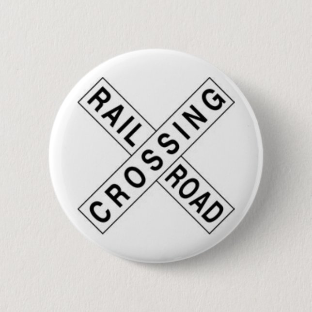 RAIL ROAD CROSSING 2 INCH ROUND BUTTON (Front)