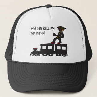 Railbaron: You Can Call Me the Baron T-shirt Trucker Hat