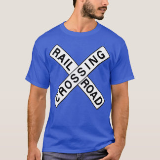 Railroad Crossing Sign T-Shirt