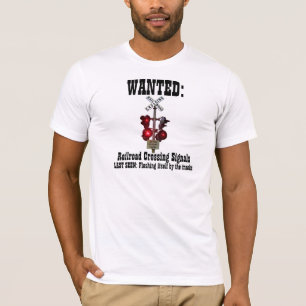 Railroad Crossing Signals Wanted Poster T-Shirt