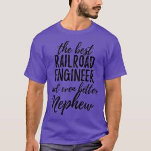 Railroad Engineer Nephew Funny Gift Idea for Relat T-Shirt