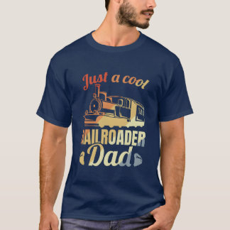 Railroad Father gift T-Shirt