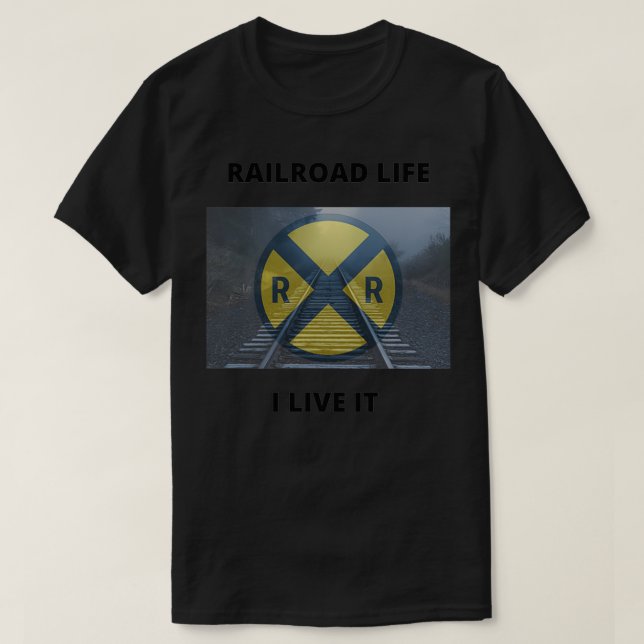 Railroad Life T-Shirt (Design Front)