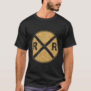 Railroad Rail Crossing Sign Attention Train Come T-Shirt