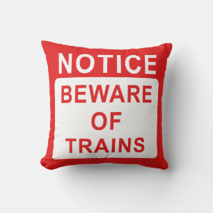 Railway Sign, Beware of Trains Throw Pillow