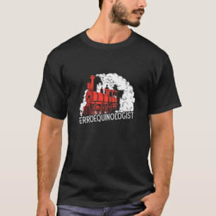 Railway Train Collector Railroad Ferroequinologist T-Shirt