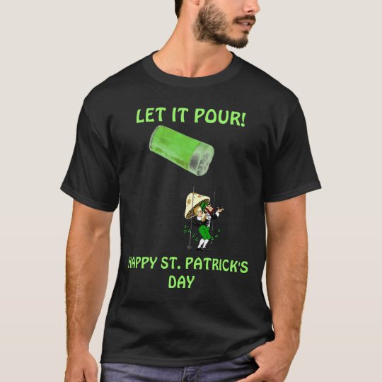 RAIN GREEN BEER~LEPRECHAUN ST PATRICK'S DAY SHIRT