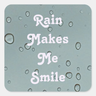 Rain Makes Me Smile Water Droplet Photo Raindrop Square Sticker