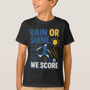 Rain Or Shine We Score Soccer Fan Graphic T-Shirt