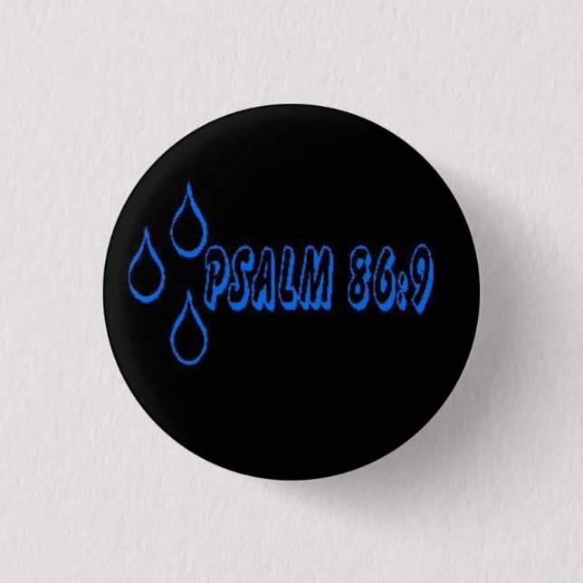 RAIN psalm 86:9 1 Inch Round Button (Front)