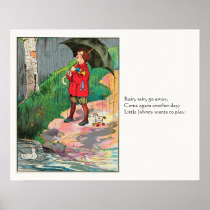Rain, Rain, Go Away - Mother Goose Nursery Rhyme Poster