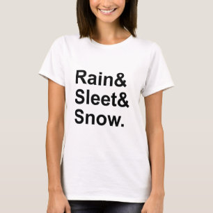 Rain Sleet Snow Postal Weather Conditions T-Shirt