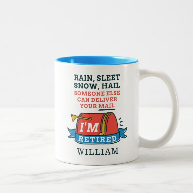 Rain Sleet Snow Retired Postal Worker Personalized Two-Tone Coffee Mug (Right)