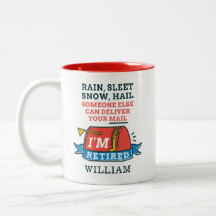 Rain Sleet Snow Retired Postal Worker Personalized Two-Tone Coffee Mug