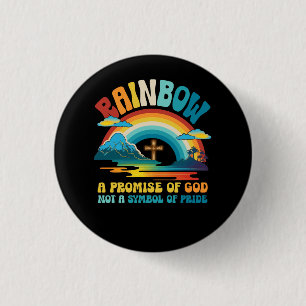 Rainbow A Promise Of God Not A Symbol Of Pride Rel 1 Inch Round Button