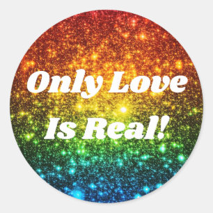 Rainbow Astral Glitter Only Love Is Real Classic Round Sticker