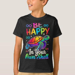 Rainbow autism awareness turtle be happy in own T-Shirt