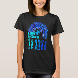 Rainbow Autism Be Kind Sign Language Hand Autism A T-Shirt