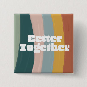 Rainbow Better Together 2 Inch Square Button