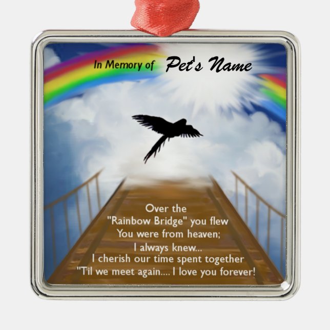 Rainbow Bridge Memorial Poem for Birds Metal Ornament (Front)