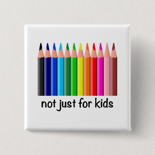 Rainbow Coloured Pencils Not Just For Kids Design 2 Inch Square Button