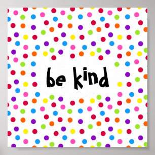 Rainbow dots be kind kindness poster
