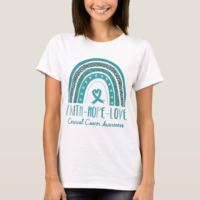 Rainbow Faith Hope Love Cervical Cancer Awareness T-Shirt (Front)