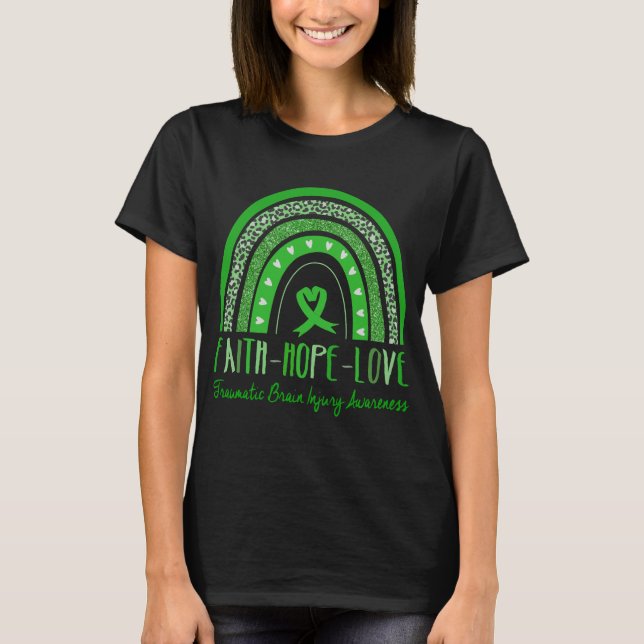 Rainbow Faith Hope Love Traumatic Brain Injury Awa T-Shirt (Front)