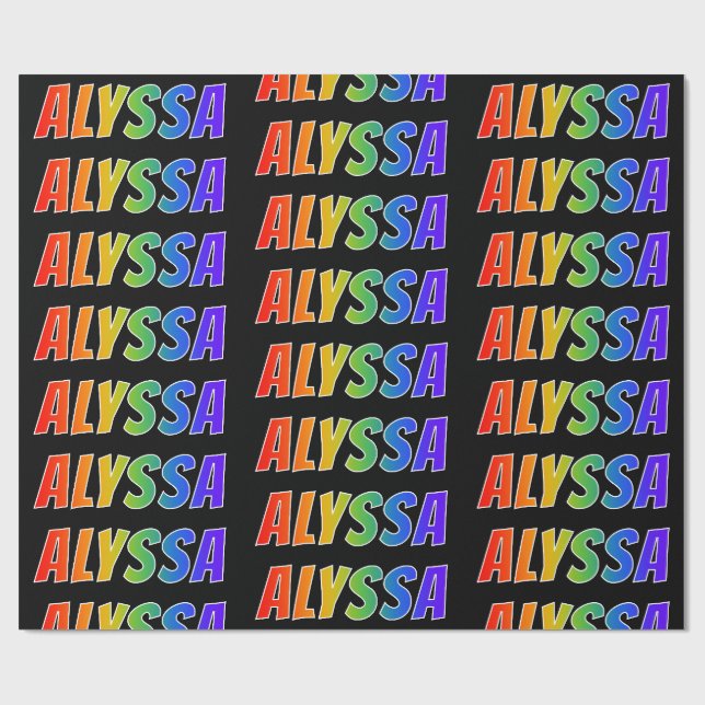Rainbow First Name "ALYSSA"; Fun & Colourful Wrapping Paper (Flat)