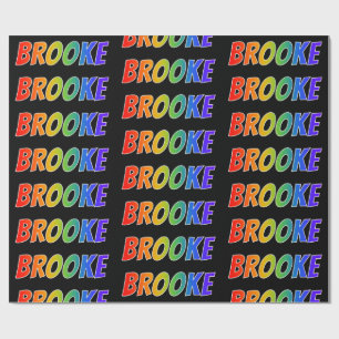 Rainbow First Name "BROOKE"; Fun & Colourful Wrapping Paper