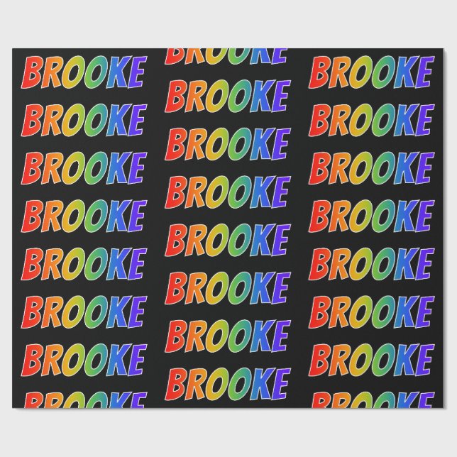 Rainbow First Name "BROOKE"; Fun & Colourful Wrapping Paper (Flat)