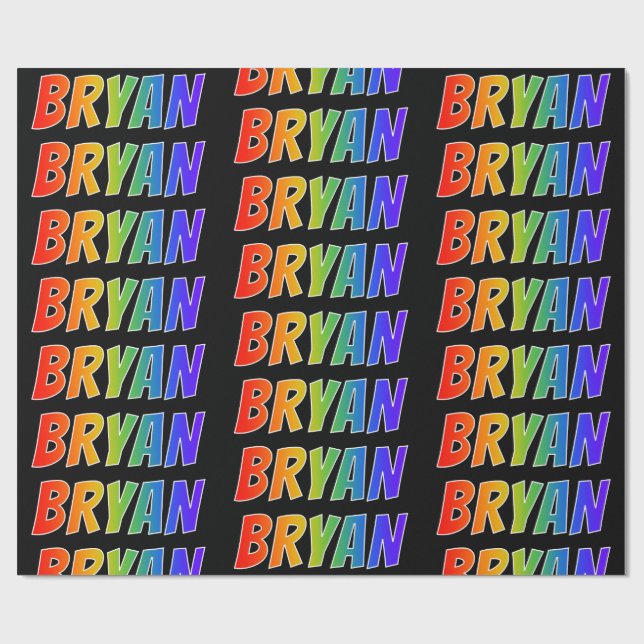 Rainbow First Name "BRYAN"; Fun & Colourful Wrapping Paper (Flat)