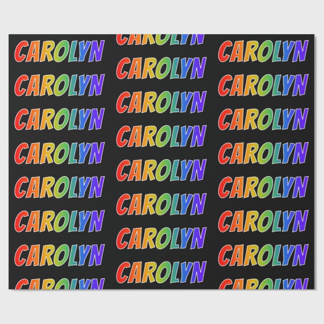 Rainbow First Name "CAROLYN"; Fun & Colourful Wrapping Paper (Flat)