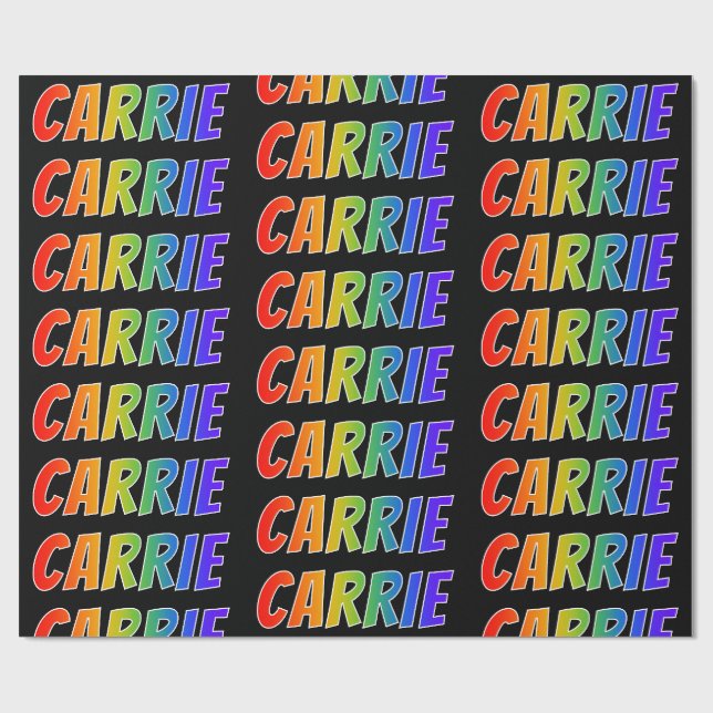 Rainbow First Name "CARRIE"; Fun & Colourful Wrapping Paper (Flat)