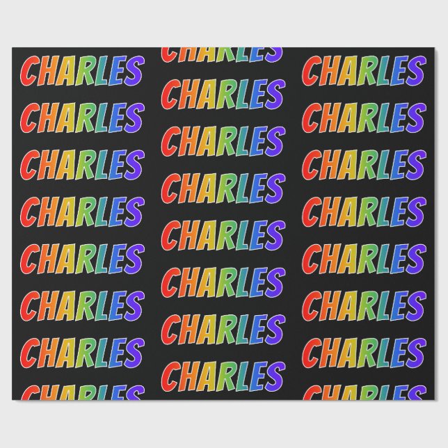 Rainbow First Name "CHARLES"; Fun & Colourful Wrapping Paper (Flat)