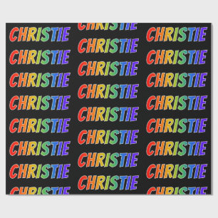Rainbow First Name "CHRISTIE"; Fun & Colourful Wrapping Paper