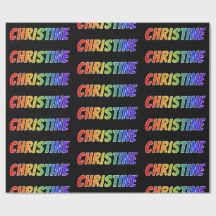 Rainbow First Name "CHRISTINE"; Fun & Colourful Wrapping Paper