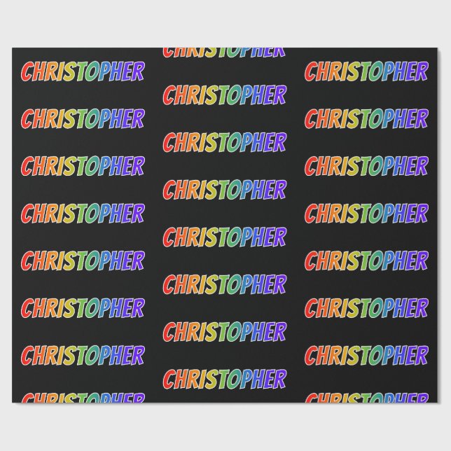 Rainbow First Name "CHRISTOPHER"; Fun & Colourful Wrapping Paper (Flat)