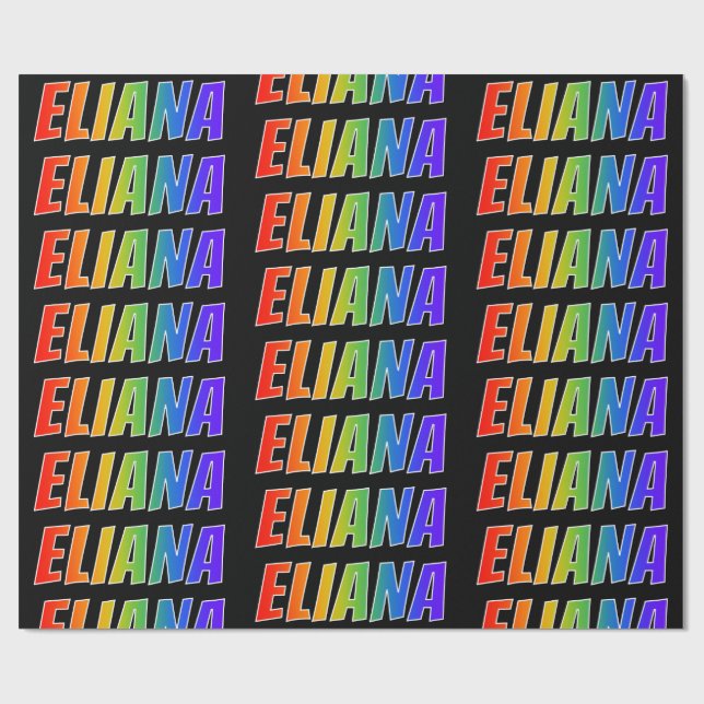 Rainbow First Name "ELIANA"; Fun & Colourful Wrapping Paper (Flat)